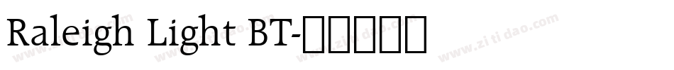 Raleigh Light BT字体转换